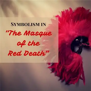 The Masque Of The Red Death Symbolism And Story Analysis